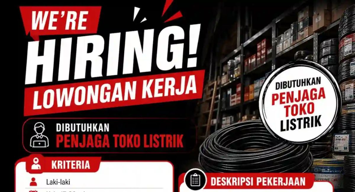 Lulusan SMA Merapat! Lowongan Penjaga Toko Listrik di Jakarta Pusat, Dapat Gaji Pokok Plus Benefit Lengkap, Cek Kualifikasinya